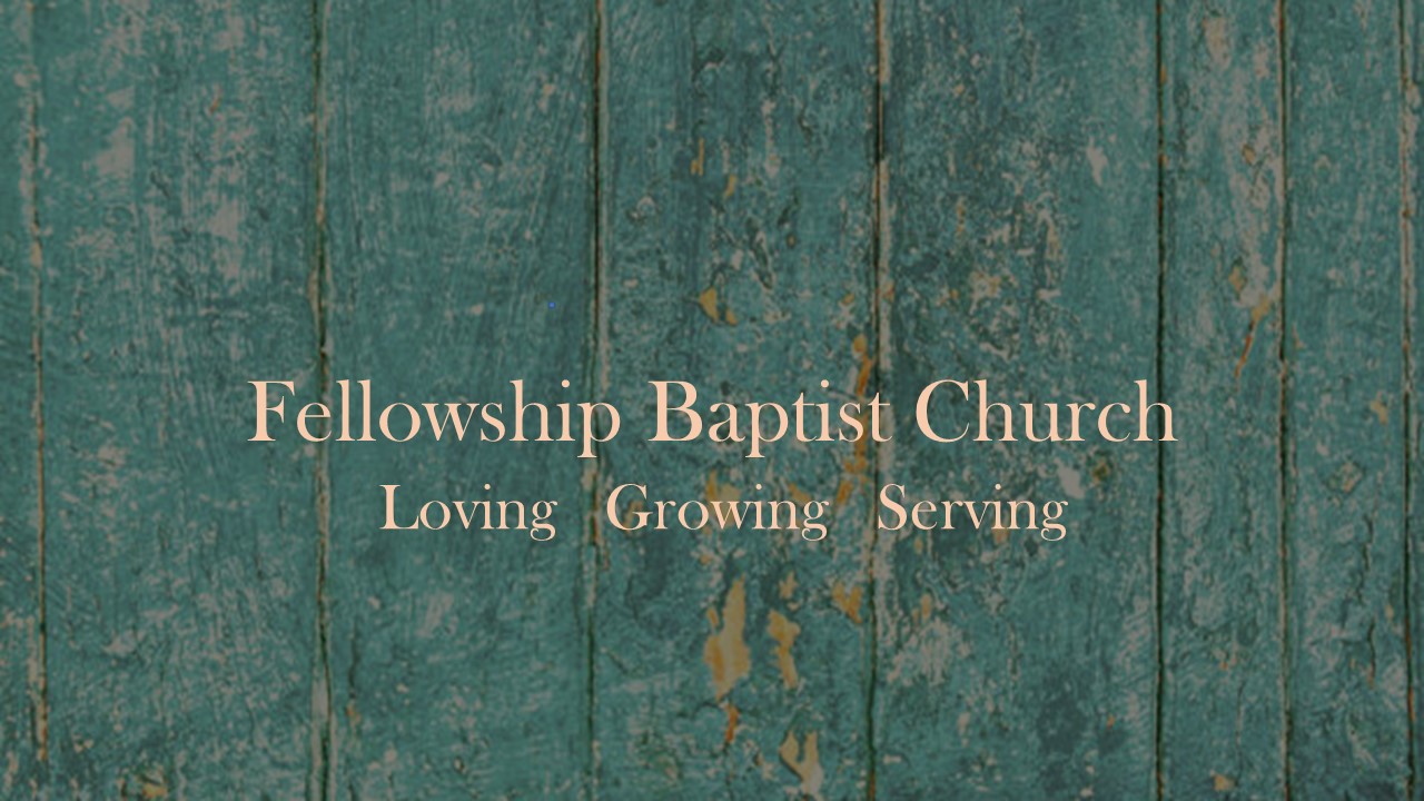 Fellowship Baptist Church – Fellowship Baptist Church